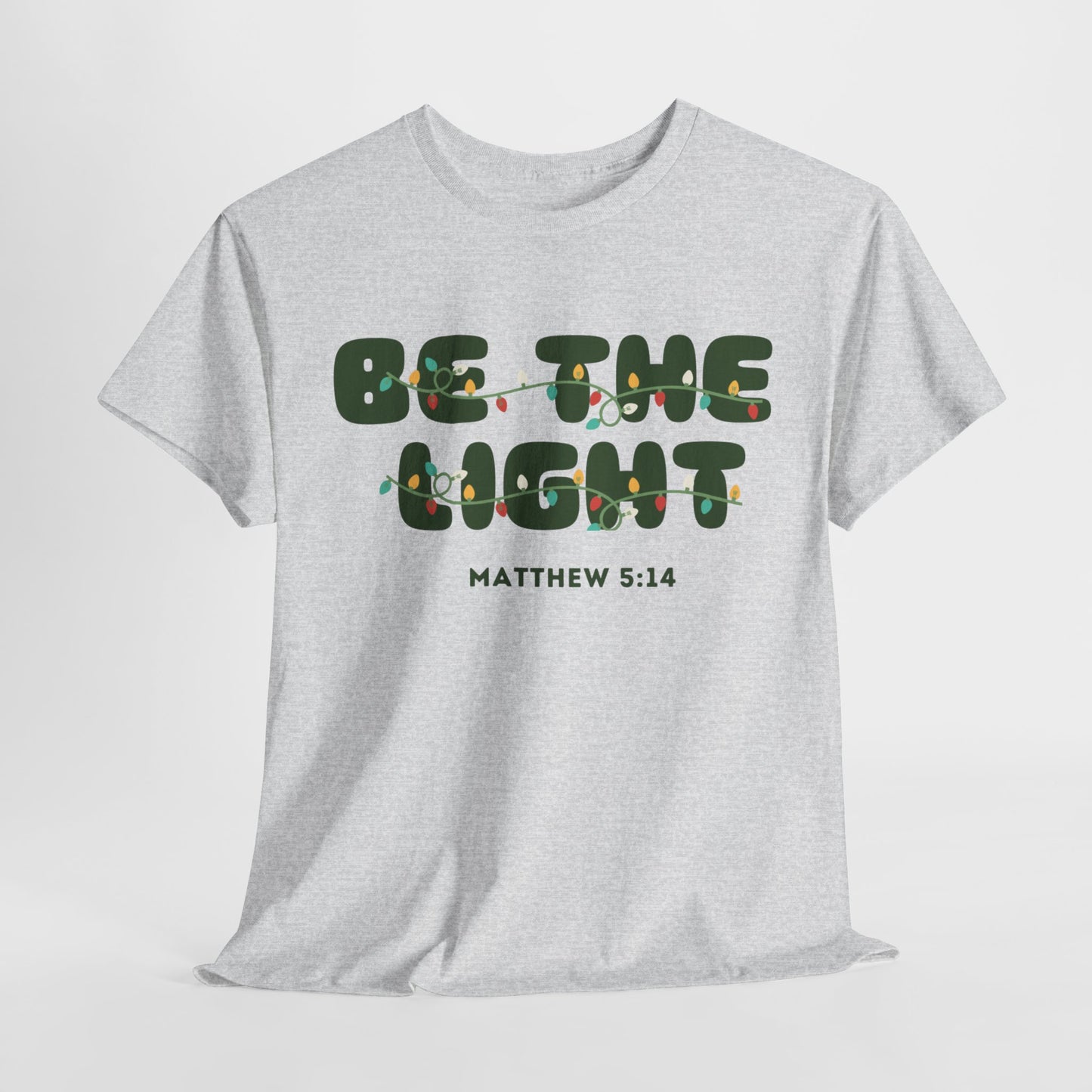 BE THE LIGHT (TEE)