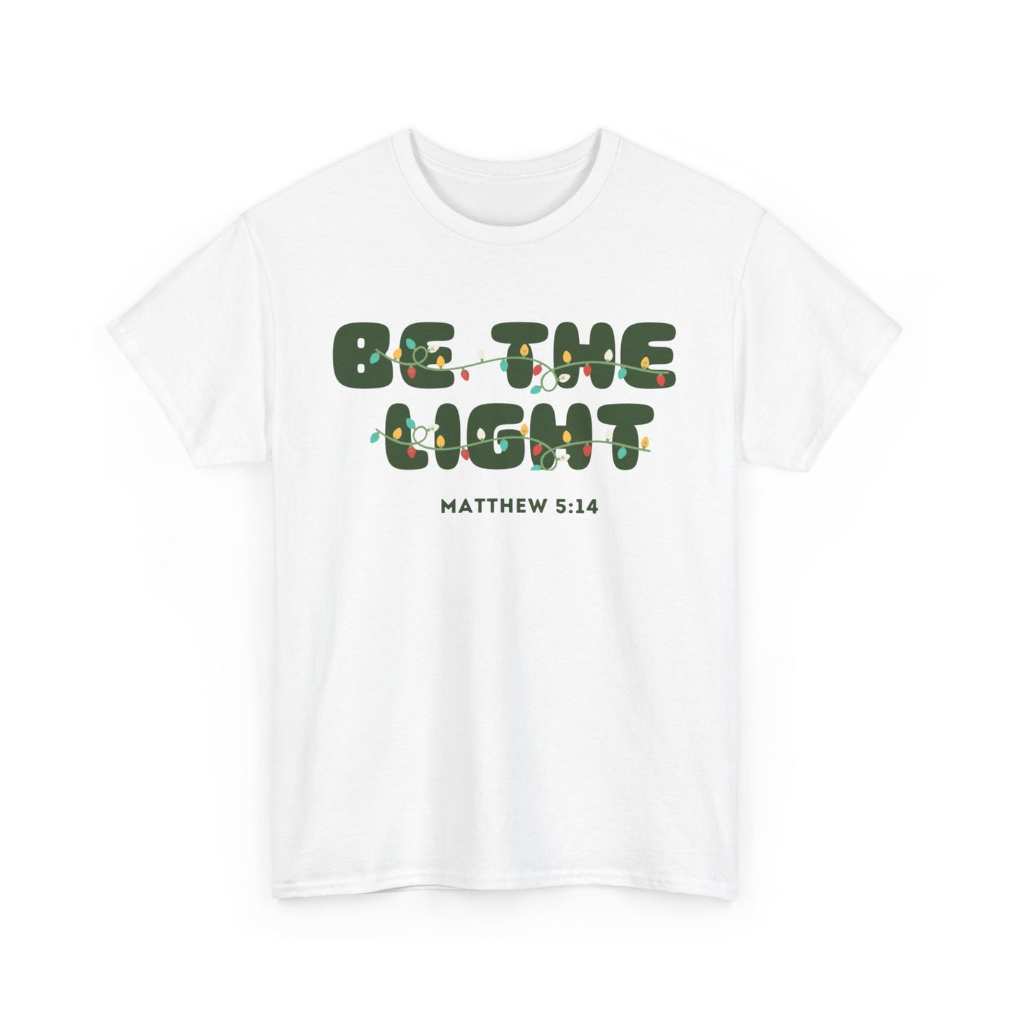 BE THE LIGHT (TEE)